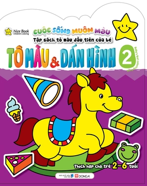 bộ cuộc sống muôn màu - tô màu & dán hình 2 (thích hợp cho trẻ 2 - 6 tuổi)