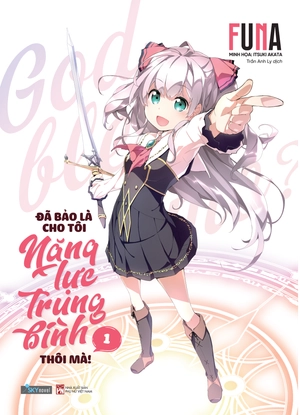 bộ đã bảo là cho tôi năng lực trung bình thôi mà! - tập 1 - tặng kèm bookmark + postcard