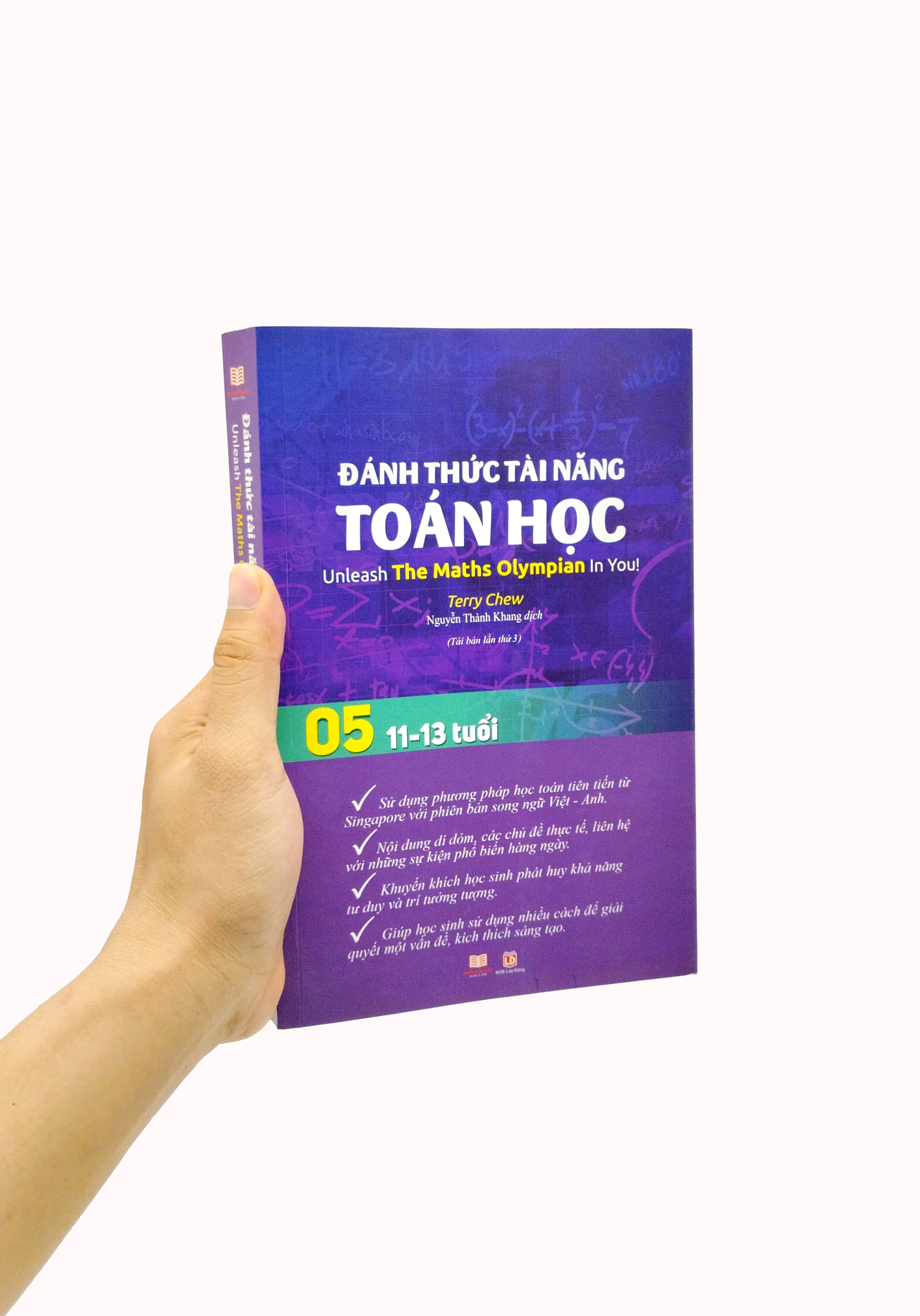 bộ đánh thức tài năng toán học - unleash the maths olympian in you! - tập 5 (11-13 tuổi) (tái bản 2023)