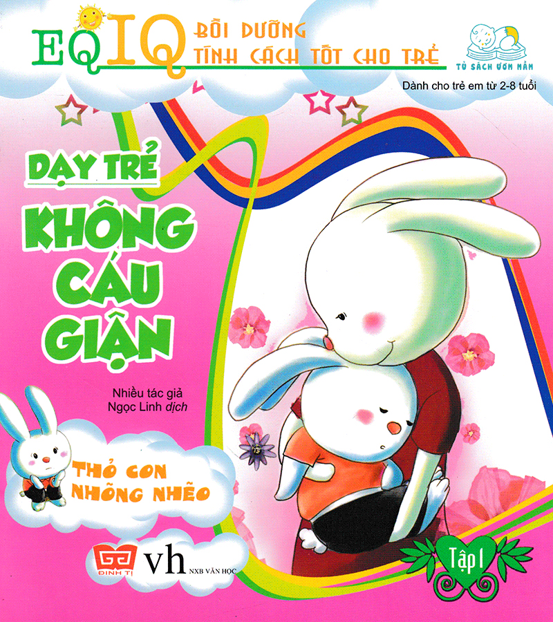 bộ dạy trẻ không cáu giận 1 - thỏ con nhõng nhẽo (tái bản 2018)
