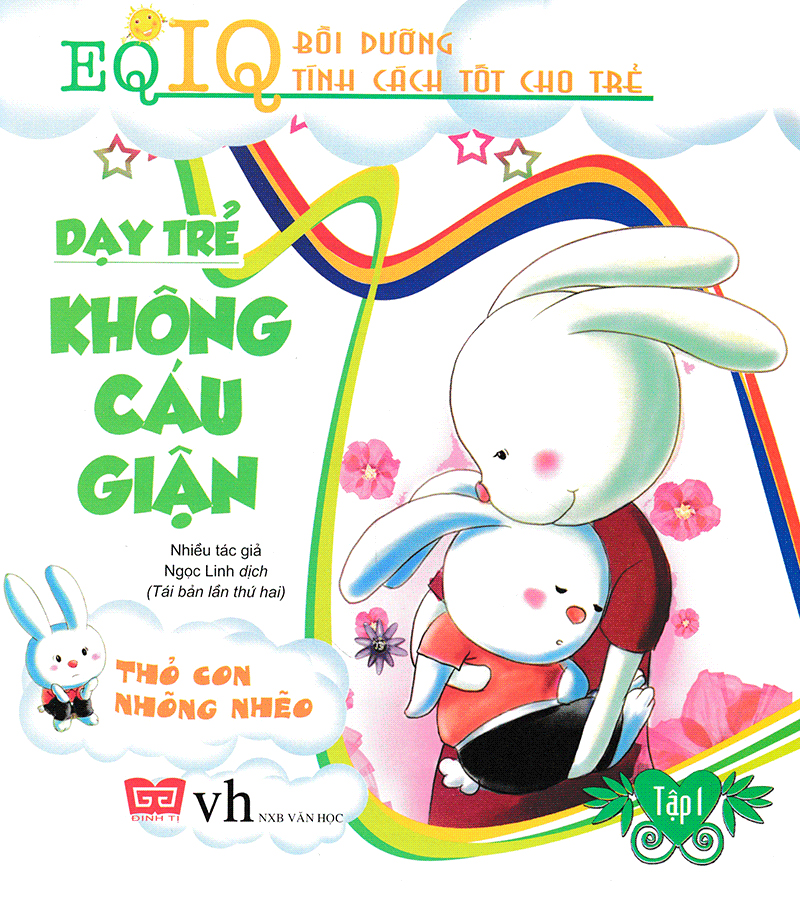 bộ dạy trẻ không cáu giận 1 - thỏ con nhõng nhẽo (tái bản 2018)