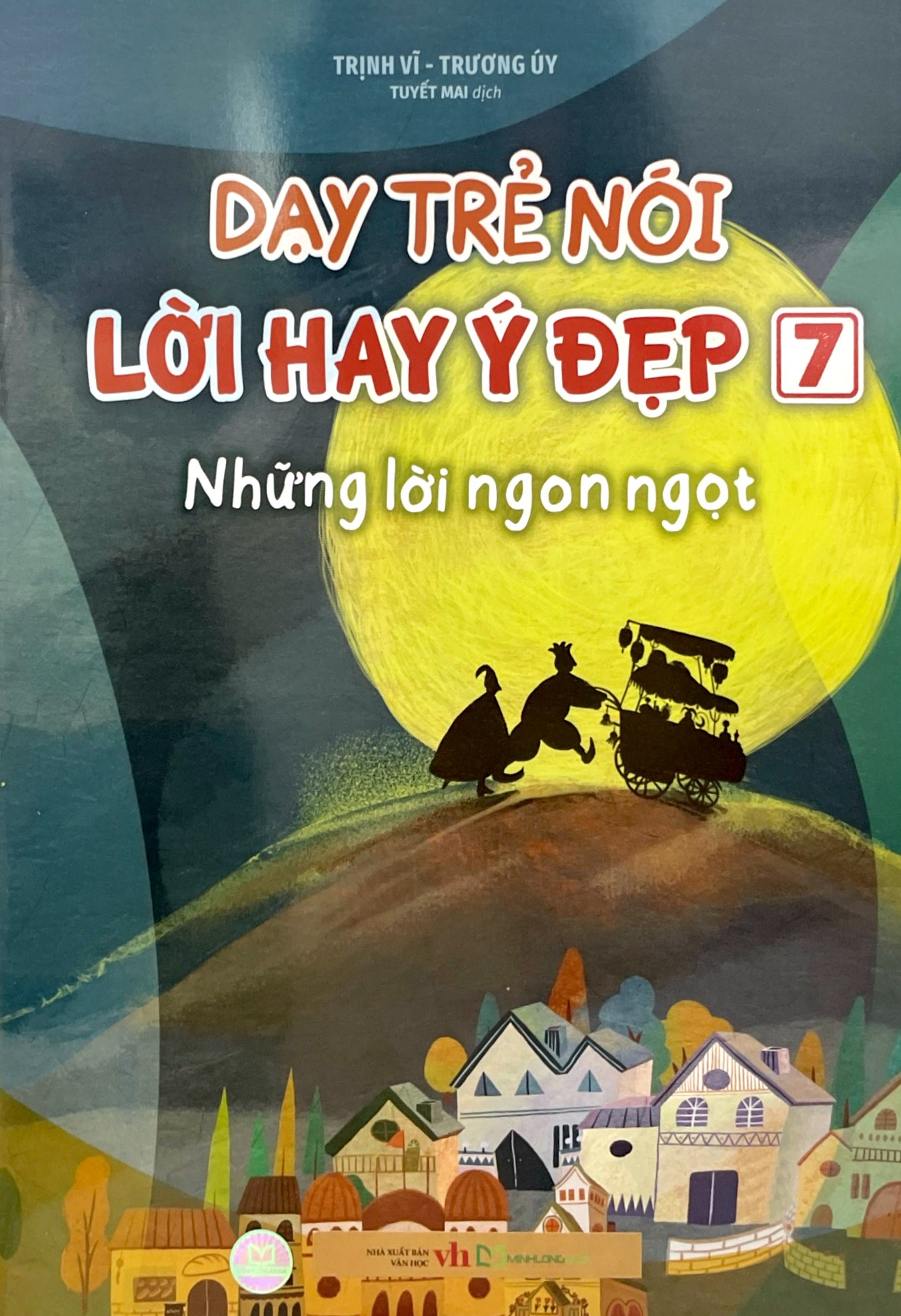 Bo
						
										
										Day Tre Noi Loi Hay Y Dep 7 - Nhung Loi Ngon Ngot