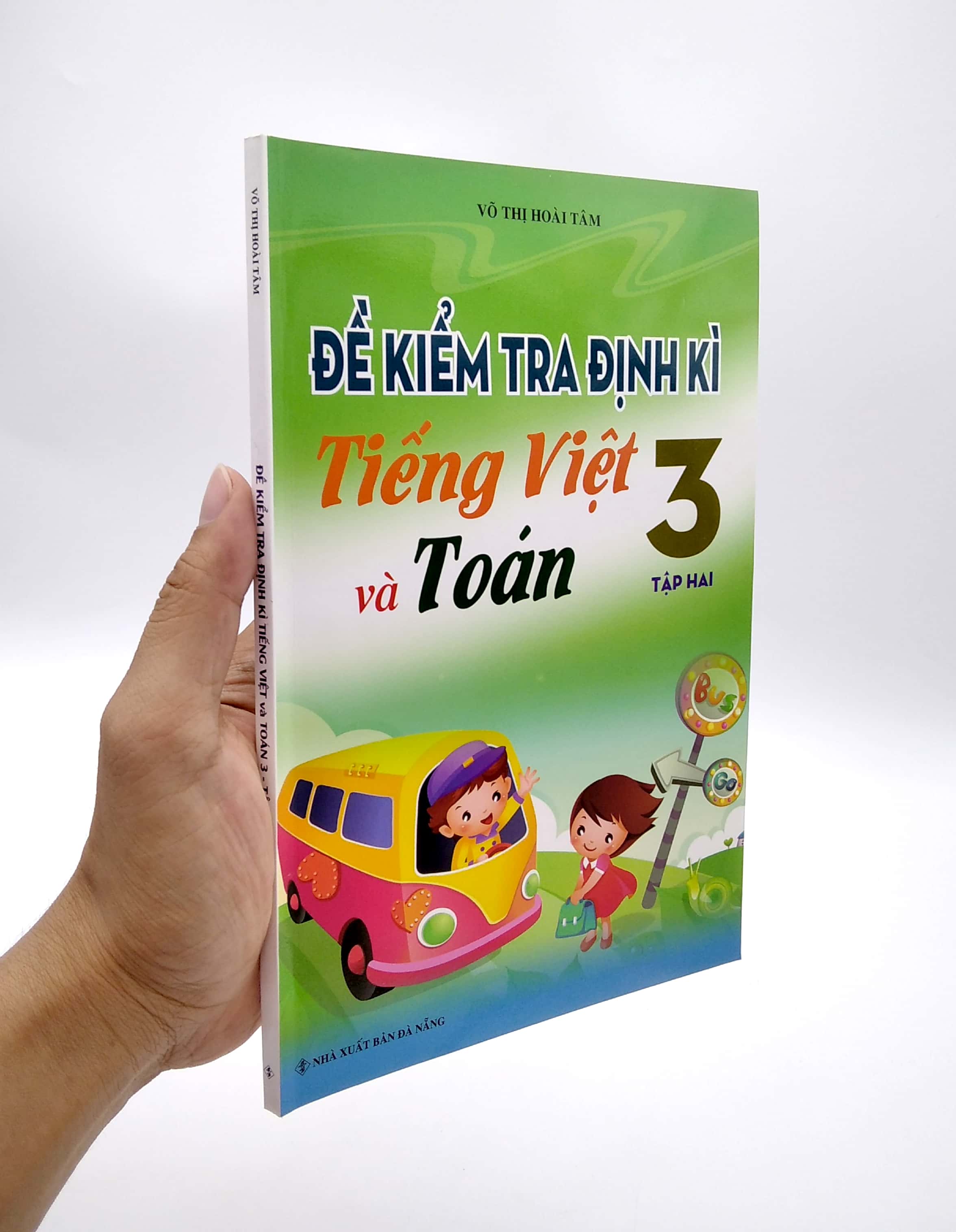 bộ đề kiểm tra định kì tiếng việt và toán lớp 3 - tập 2 (2019)