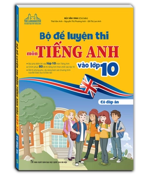 bộ đề luyện thi môn tiếng anh vào lớp 10 (có đáp án)