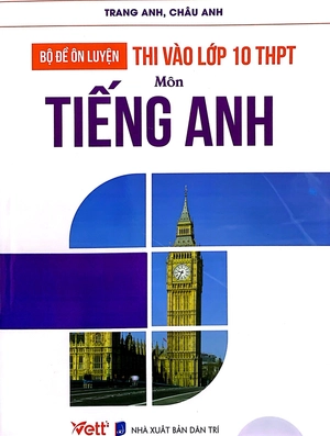 bộ đề ôn luyện thi vào lớp 10 thpt - môn tiếng anh