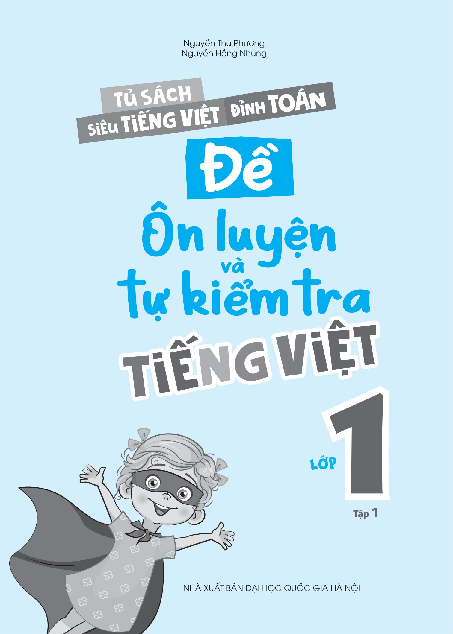 bộ đề ôn luyện và tự kiểm tra tiếng việt lớp 1 - tập 1