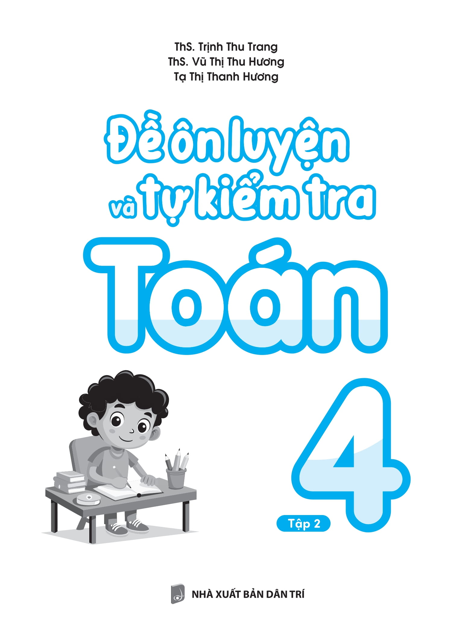 Bộ
						
										
										Đề Ôn Luyện Và Tự Kiểm Tra Toán 4 - Tập 2