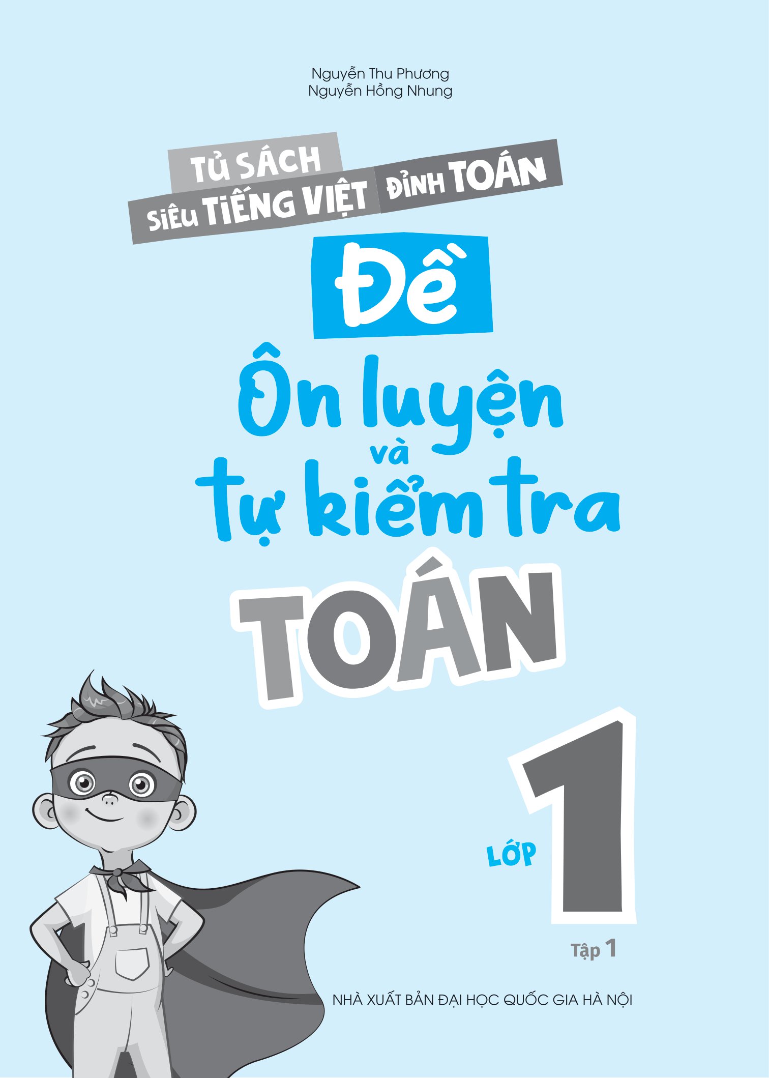 bộ đề ôn luyện và tự kiểm tra toán lớp 1 - tập 1