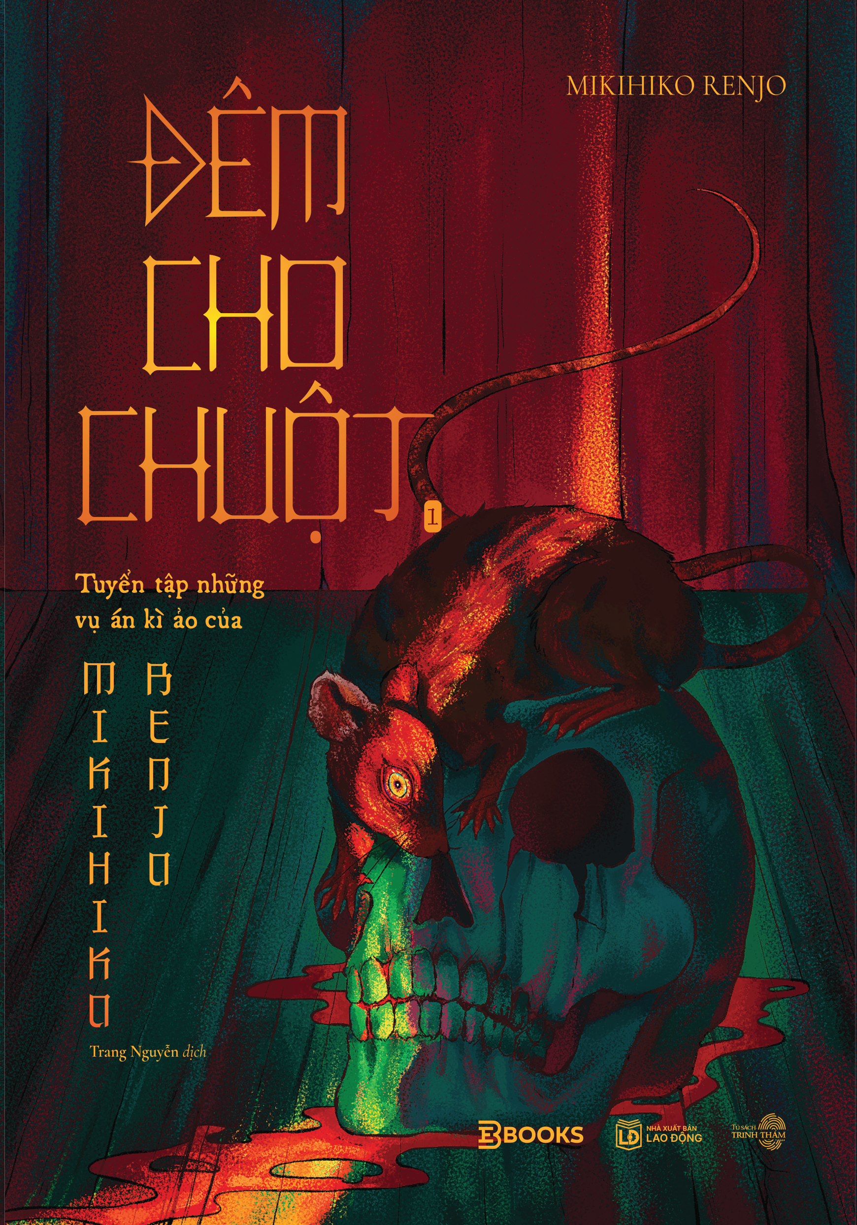 Bộ Đêm Cho Chuột - Tuyển Tập Những Vụ Án Kì Ảo Của Mikihiko Renjo - Tập 1