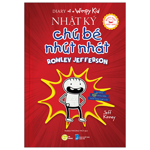 Bo
Diary Of A Wimpy Kid - Nhat Ky Chu Be Nhut Nhat - Tap 1.1 - Rowley Jefferson - Song Ngu Viet-Anh