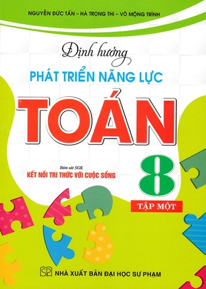 bộ định hướng phát triển năng lực toán 8 - tập 1 (bám sát sgk kết nối tri thức với cuộc sống)