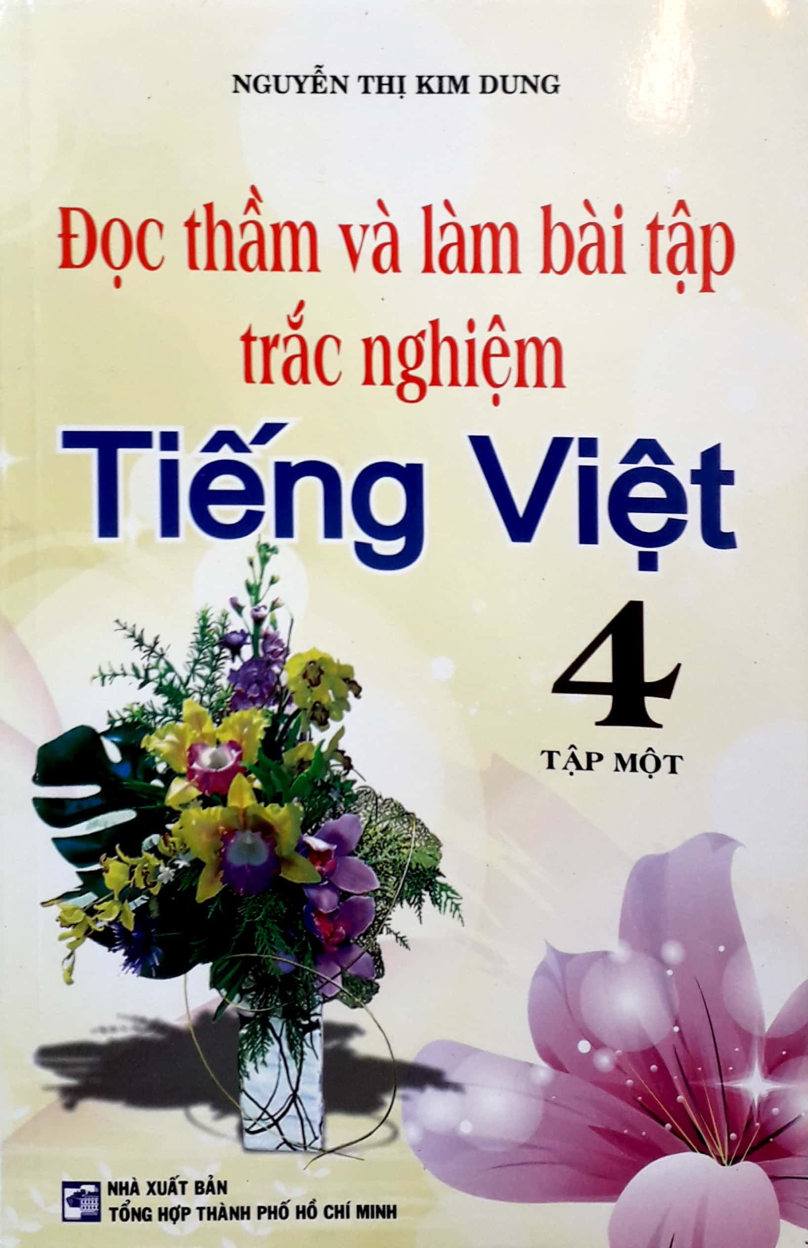 bộ đọc thầm và làm bài tập trắc nghiệm tiếng việt 4 - tập 1