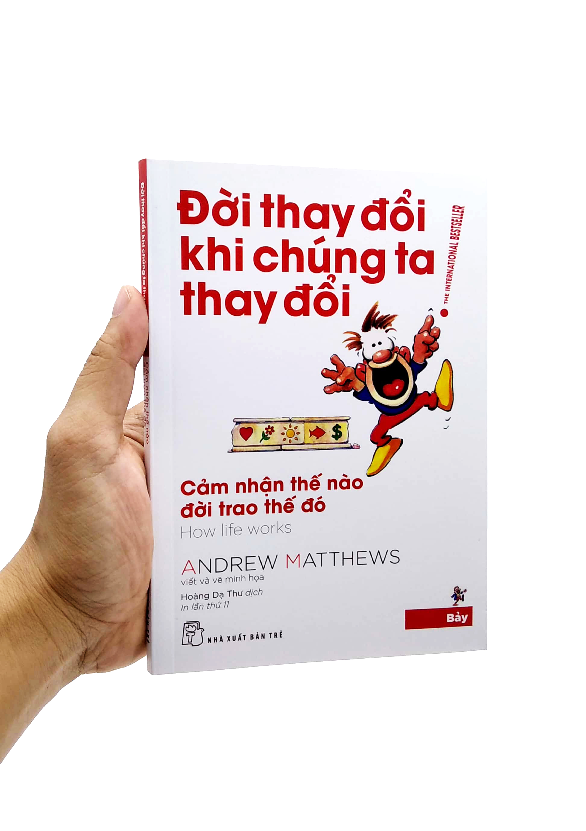 bộ đời thay đổi khi chúng ta thay đổi - tập 7 (tái bản 2022)