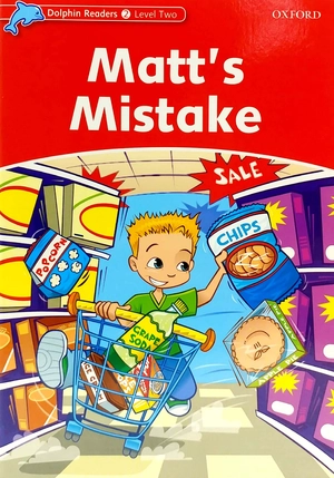bộ dolphin readers level 2: matt's mistake