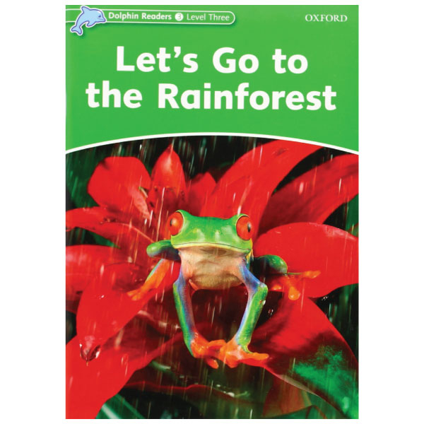 bộ dolphin readers level 3: let's go to the rainforest