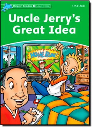 bộ dolphin readers level 3: uncle jerry's great idea
