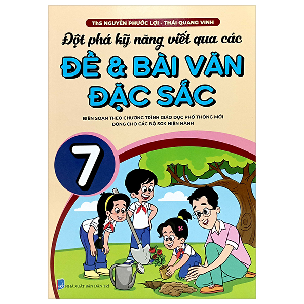 Bo
Dot Pha Ky Nang Viet Qua Cac De Va Bai Van Dac Sac 7 (Theo Chuong Trinh GDPT Moi)