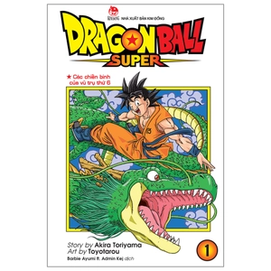 bộ dragon ball super - tập 1 - các chiến binh của vũ trụ thứ 6 (tái bản 2022)
