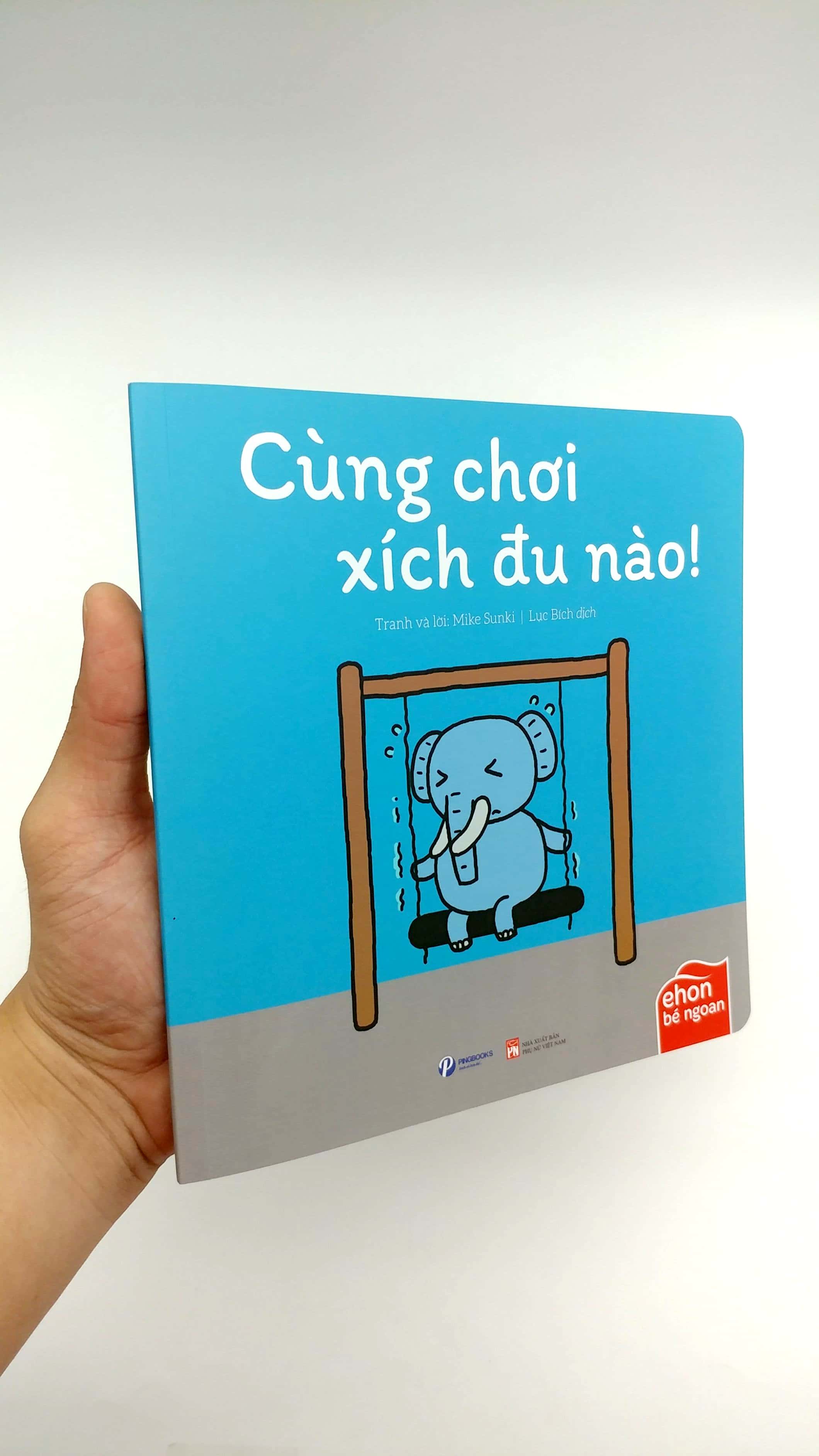 bộ ehon bé ngoan - tớ muốn ăn một con voi: cùng chơi xích đu nào!