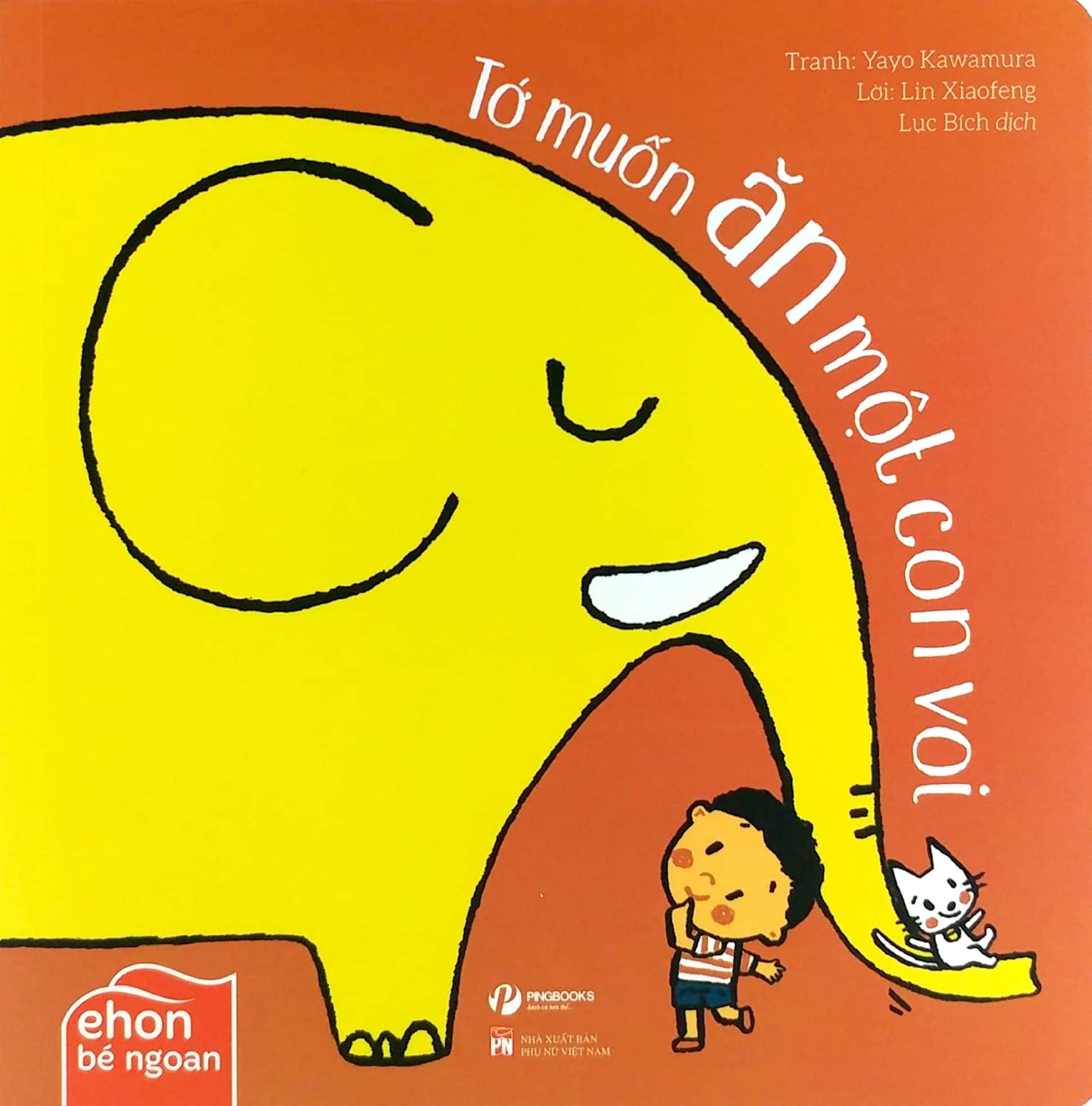 bộ ehon bé ngoan - tớ muốn ăn một con voi: tớ muốn ăn một con voi