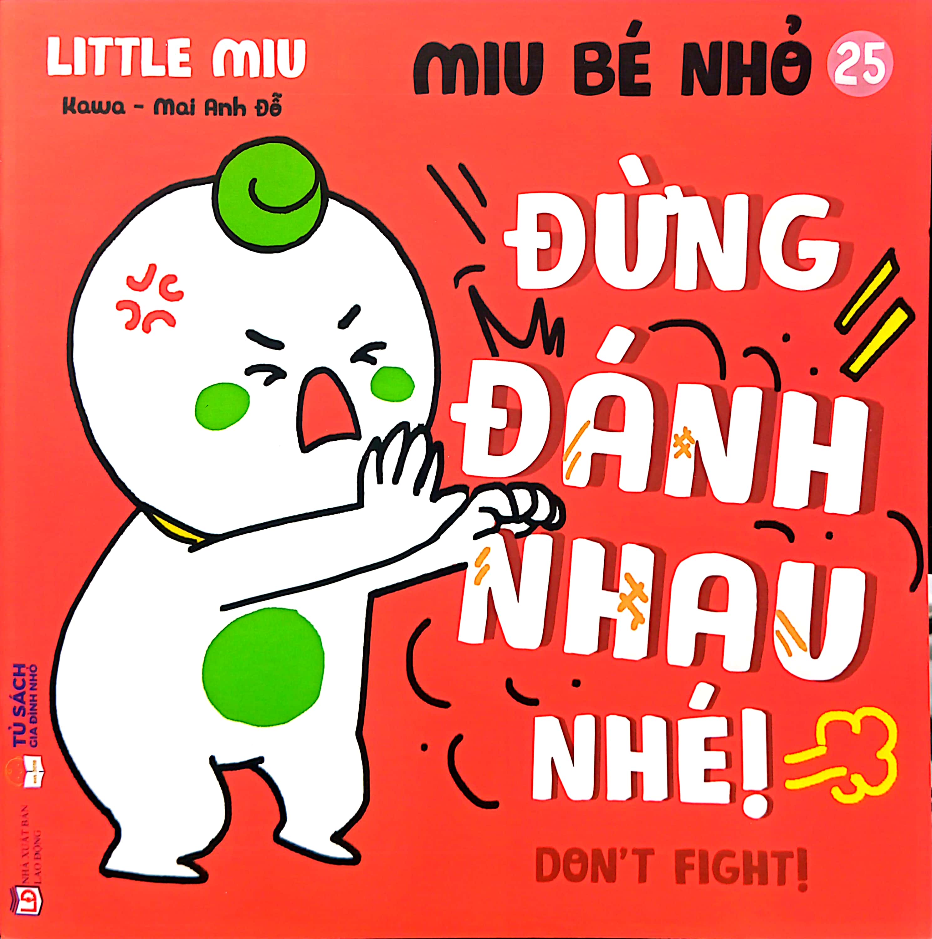 Bo
						
										
										Ehon Ki Nang Song - Miu Be Nho - Tap 25 - Dung Danh Nhau Nhe!