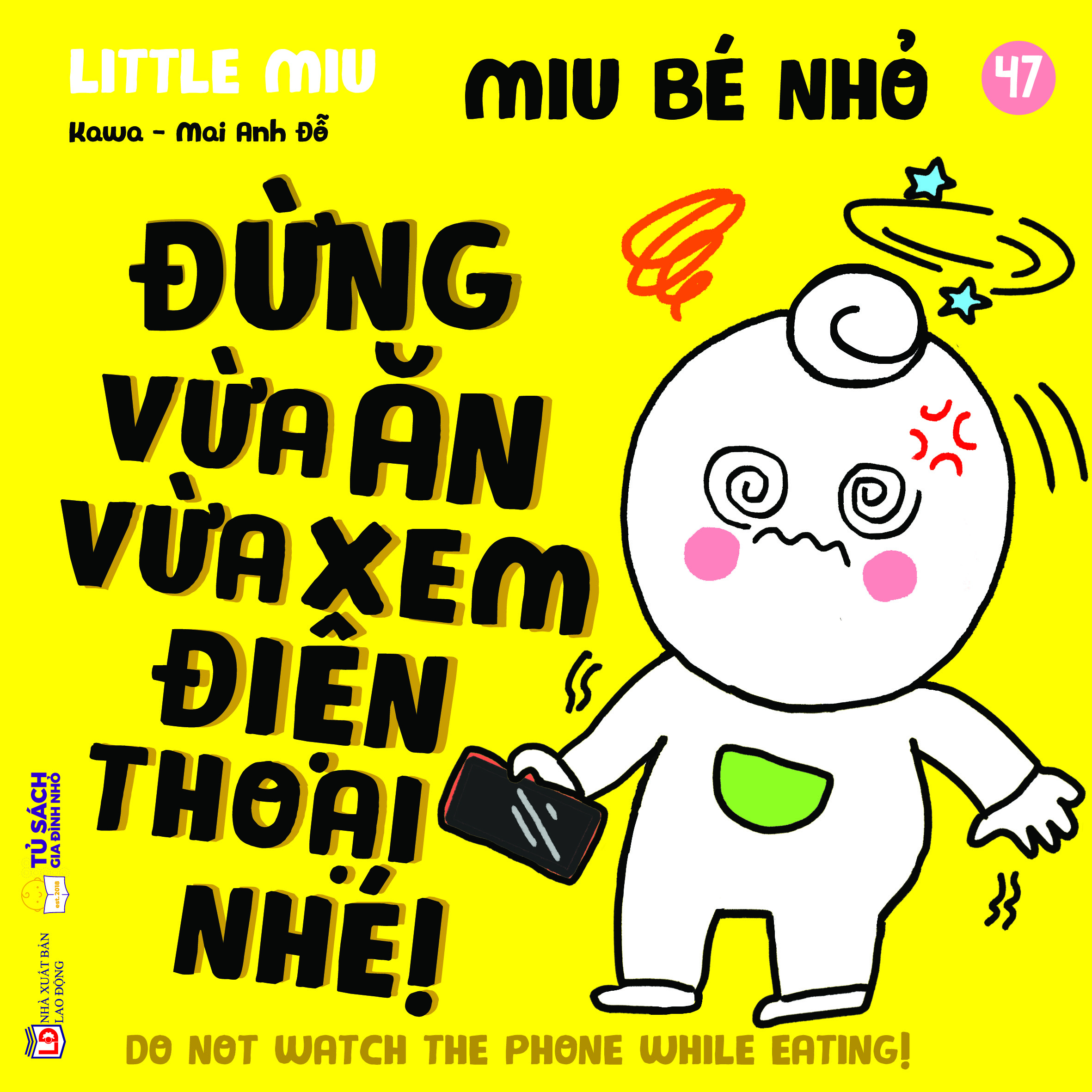 Bo
						
										
										Ehon Ki Nang Song - Miu Be Nho - Tap 47 - Dung Vua An Vua Xem Dien Thoai Nhe!
