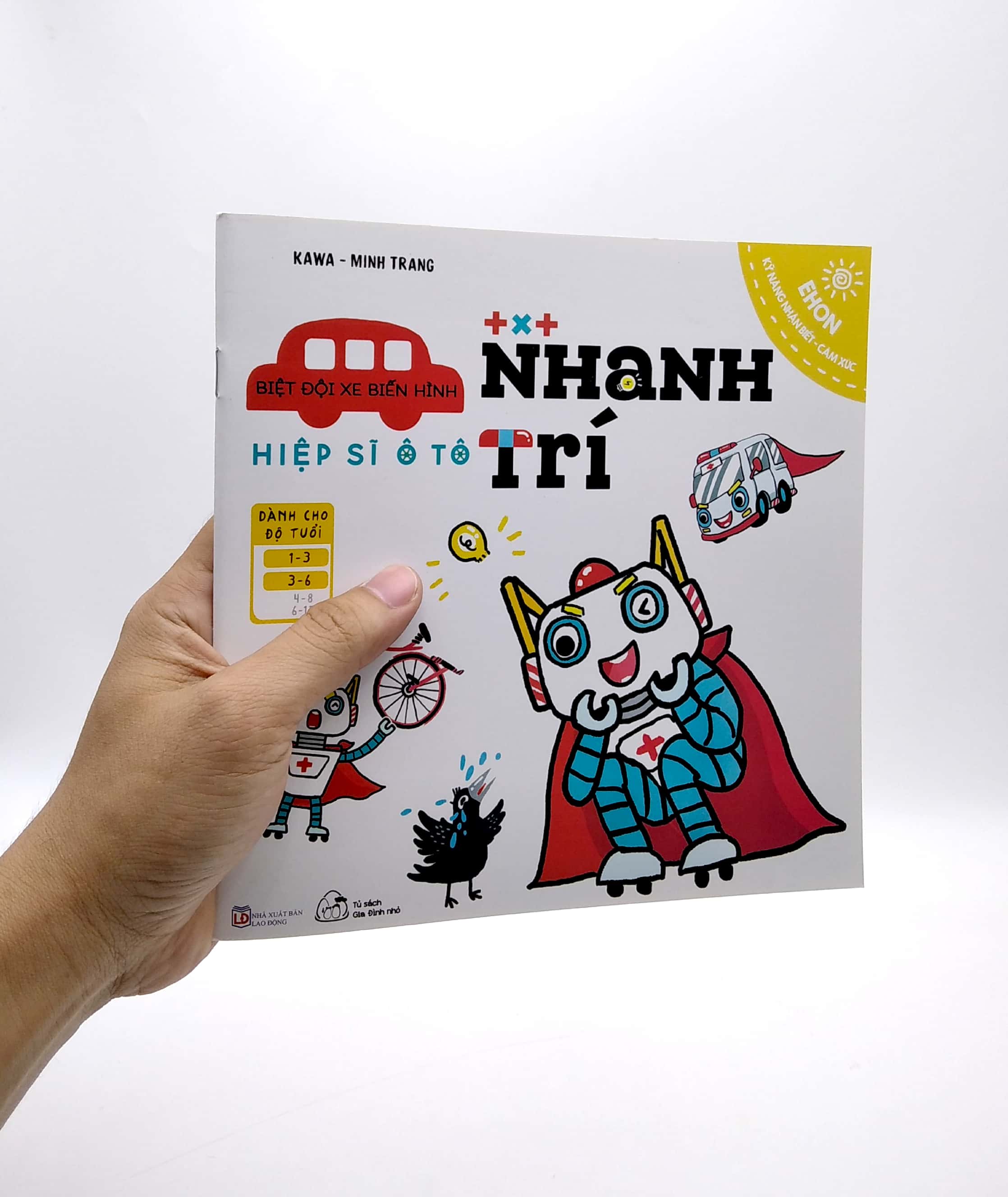 bộ ehon kỹ năng nhận biết - cảm xúc - biệt đội xe biến hình - hiệp sĩ ô tô nhanh trí (từ 1 - 6 tuổi)