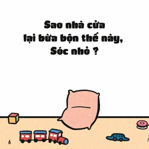 bộ ehon kỹ năng sống - cùng con học cách cư xử - dọn dẹp nào sóc nhỏ! (từ 1 - 6 tuổi)