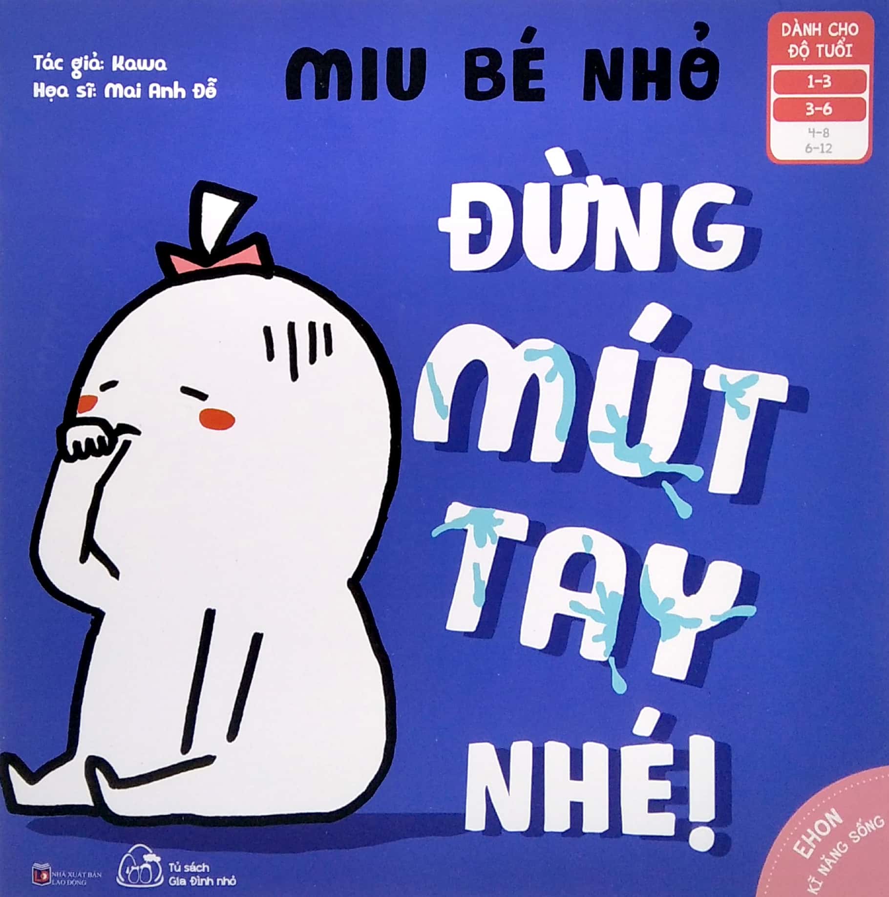 Bộ
						
										
										Ehon Kỹ Năng Sống - Miu Bé Nhỏ - Đừng Mút Tay Nhé! (Dành Cho Độ Tuổi 1-6)
