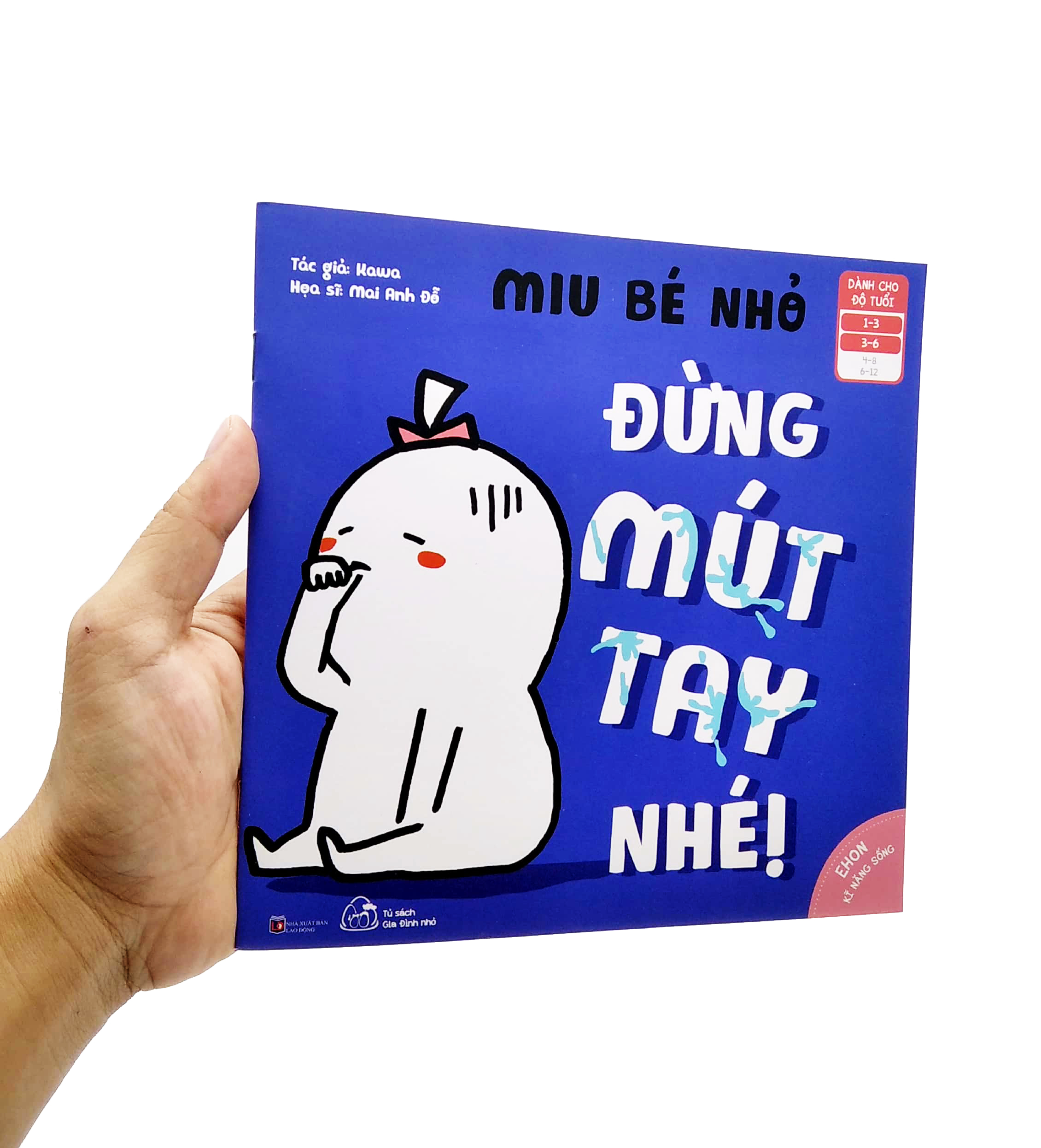 Bộ
						
										
										Ehon Kỹ Năng Sống - Miu Bé Nhỏ - Đừng Mút Tay Nhé! (Dành Cho Độ Tuổi 1-6)