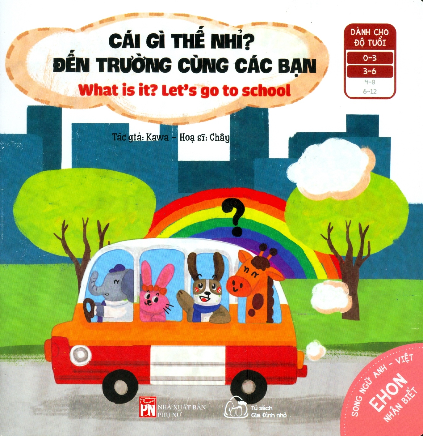 bộ ehon nhận biết - cái gì thế nhỉ? - đến trường cùng các bạn (từ 0 - 6 tuổi)