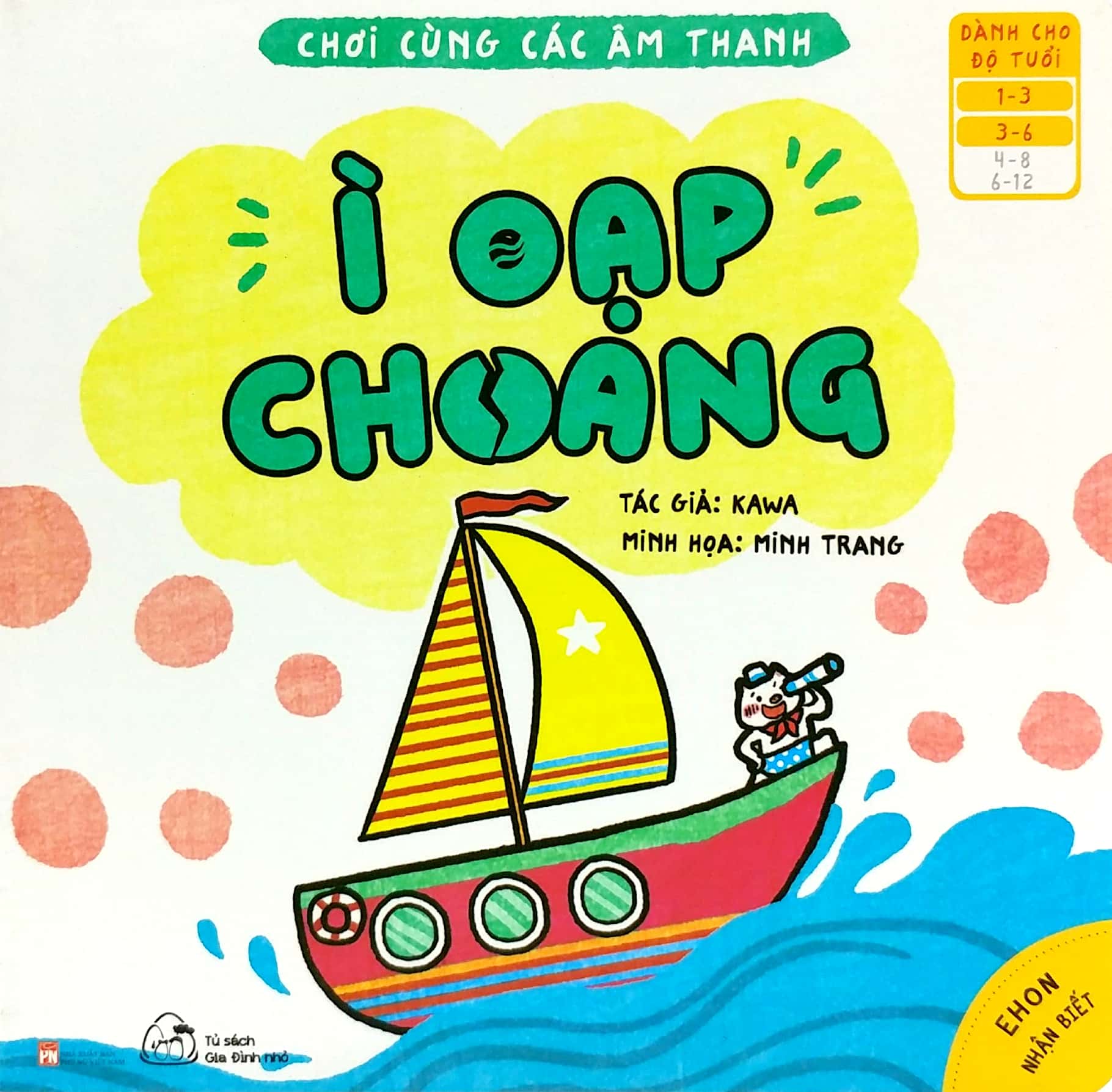 bộ ehon nhận biết - chơi cùng các âm thanh - ì oạp choang (từ 1 - 6 tuổi)