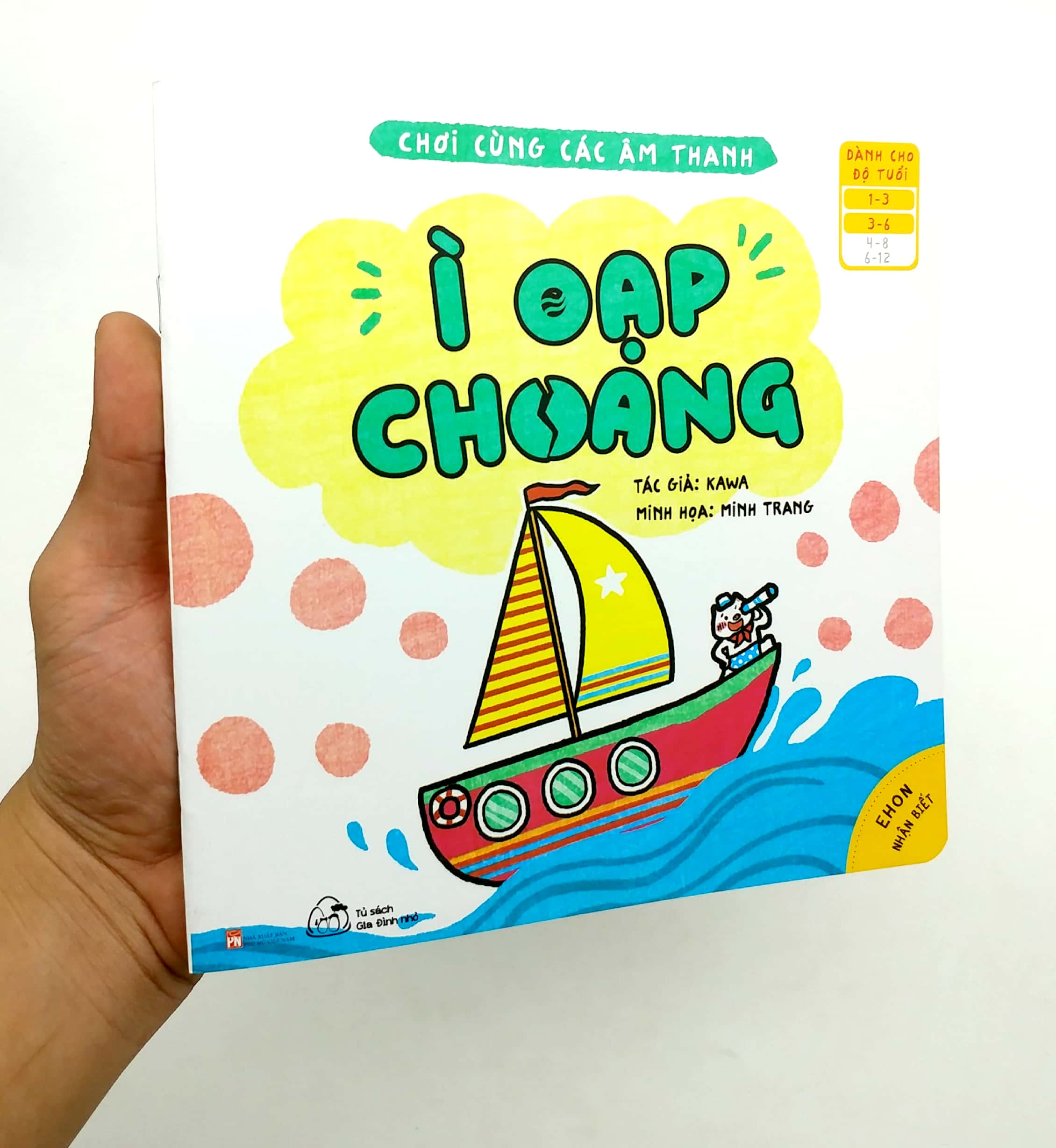 bộ ehon nhận biết - chơi cùng các âm thanh - ì oạp choang (từ 1 - 6 tuổi)