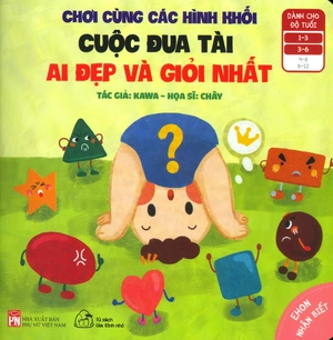 bộ ehon nhận biết - chơi cùng các hình khối - cuộc đua tài ai đẹp và giỏi nhất (từ 1 - 6 tuổi)