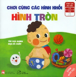 bộ ehon nhận biết - chơi cùng các hình khối - hình tròn (từ 1 - 6 tuổi)
