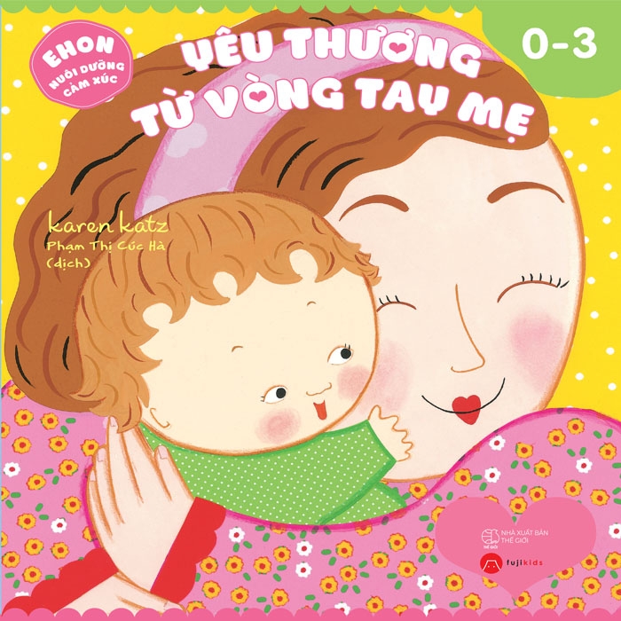 Bộ
						
										
										Ehon Nuôi Dưỡng Cảm Xúc - Yêu Thương Từ Vòng Tay Mẹ (Từ 0 - 3 tuổi)