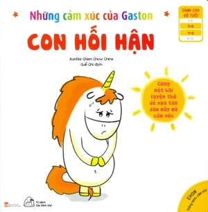 bộ ehon thông minh cảm xúc - những cảm xúc của gaston - con hối hận (từ 3 - 8 tuổi)