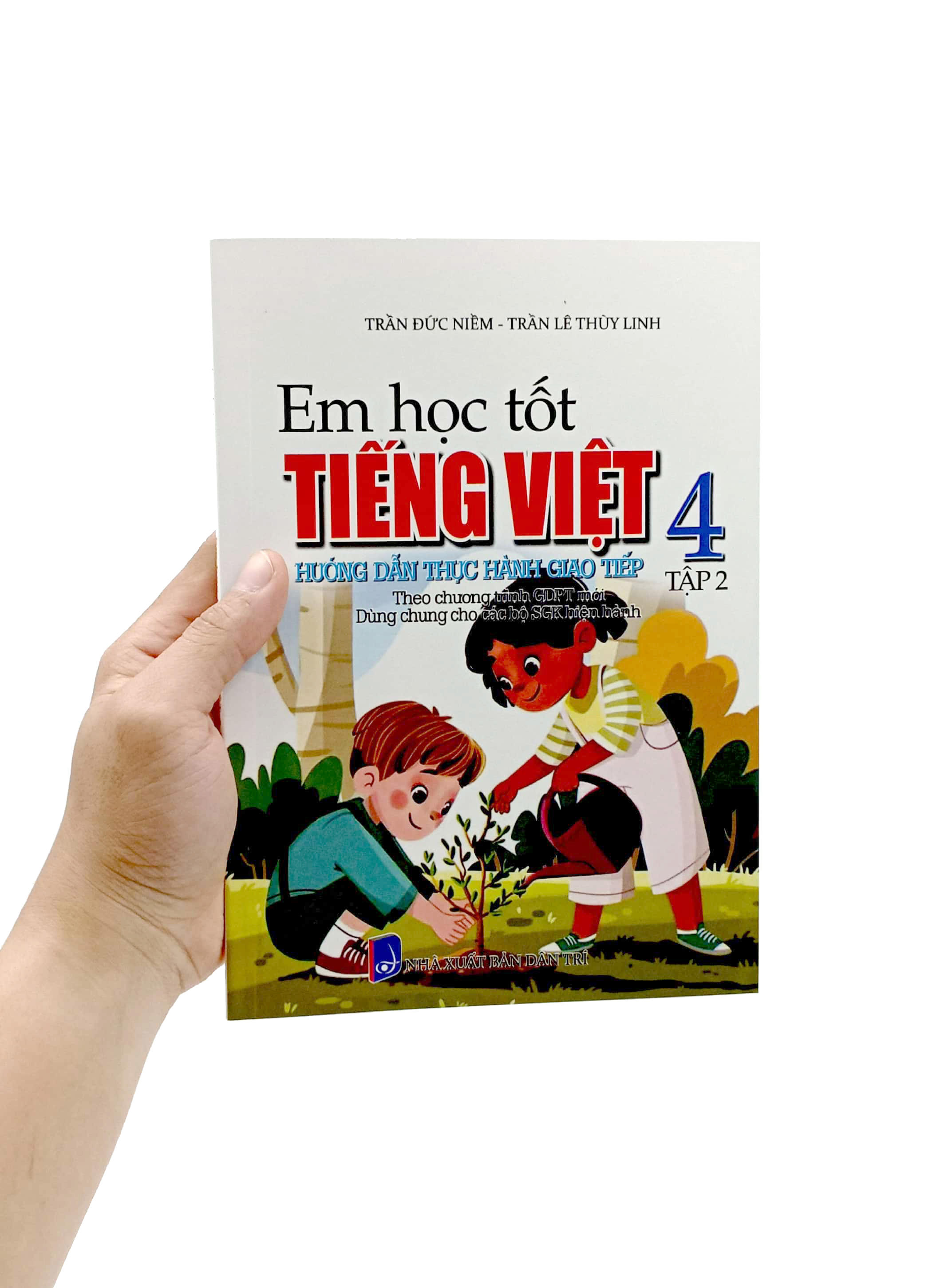 bộ em học tốt tiếng việt 4 - tập 2 - hướng dẫn thực hành giao tiếp (dùng chung cho các bộ sgk hiện hành)
