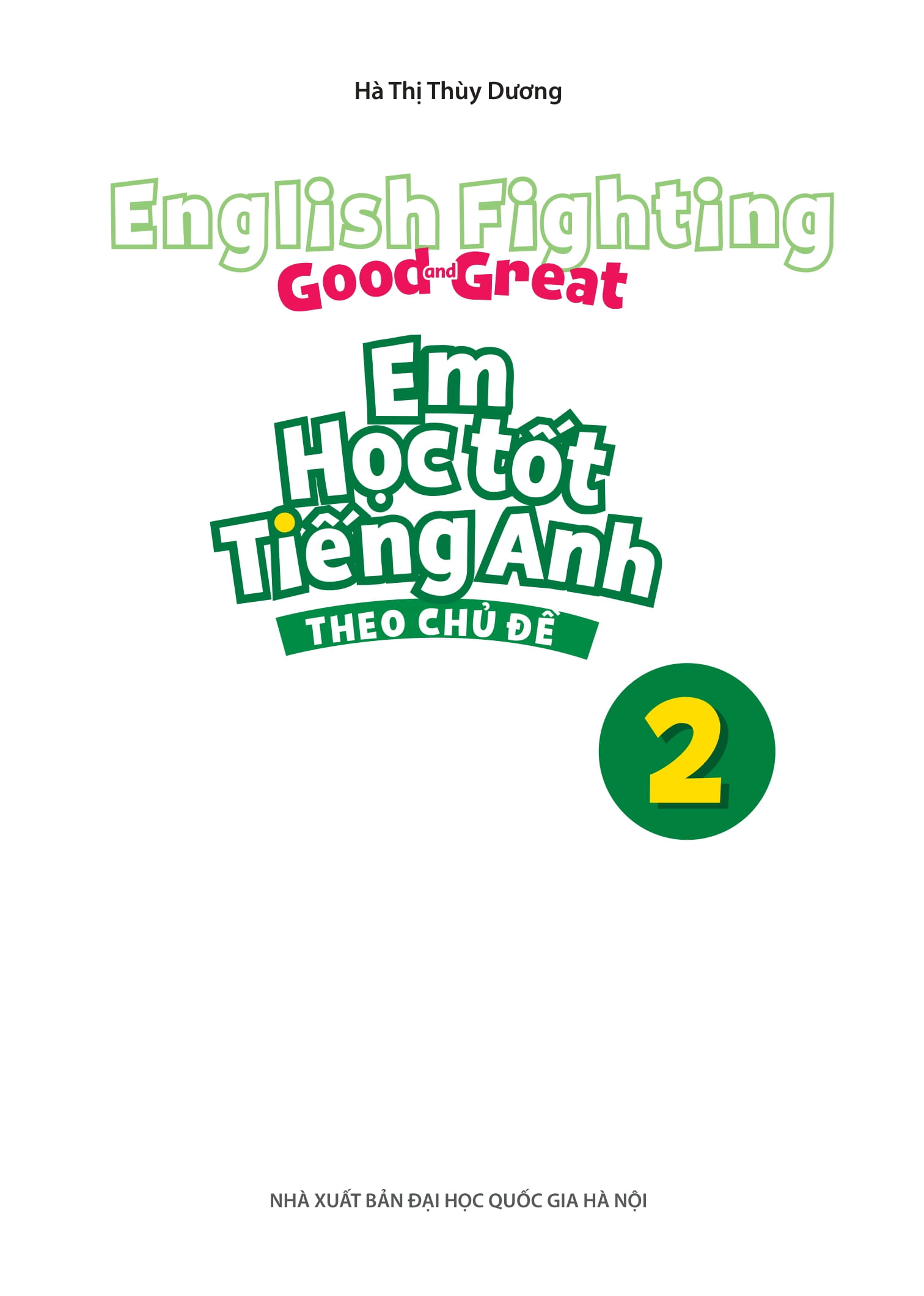 bộ english fighting good and great - em học tốt tiếng anh theo chủ đề 2