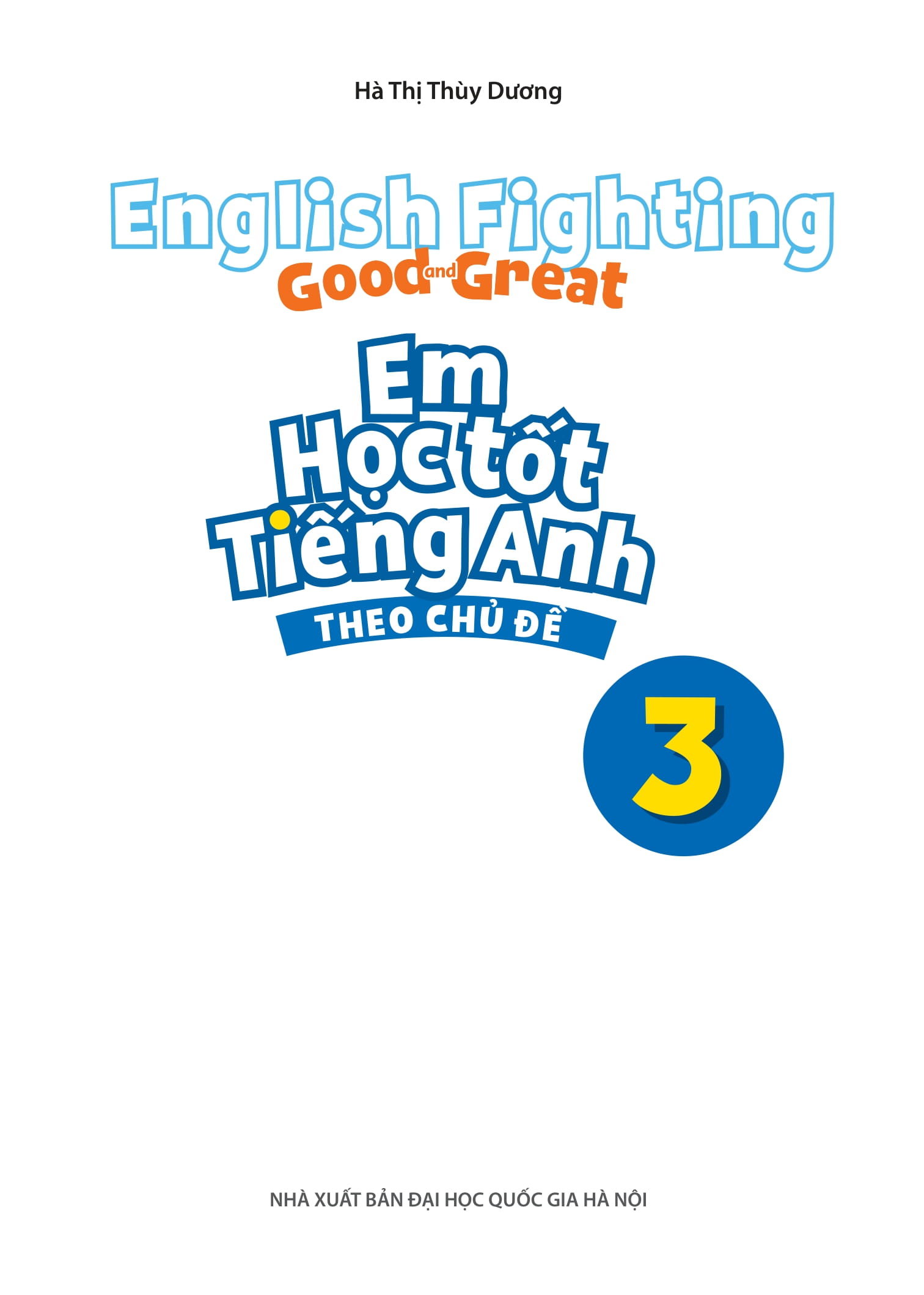 bộ english fighting good and great - em học tốt tiếng anh theo chủ đề 3
