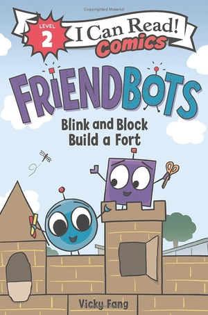 bộ friendbots: blink and block build a fort (i can read comics level 2)