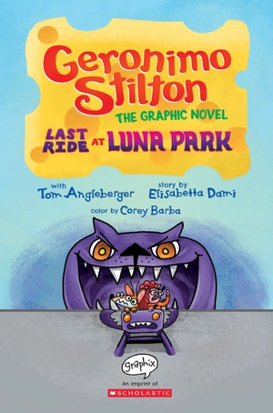 bộ geronimo stilton #4: last ride at luna park: a graphic novel