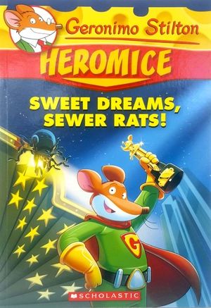 bộ geronimo stilton heromice #10: sweet dreams, sewer rats!