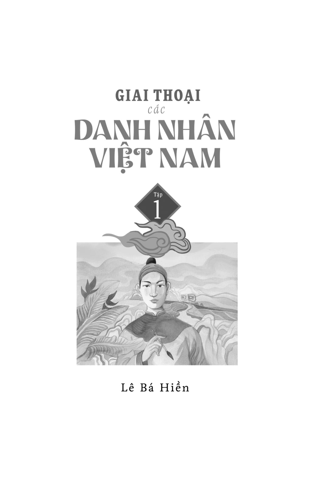 Bo
						
										
										Giai Thoai Cac Danh Nhan Viet Nam - Tap 1