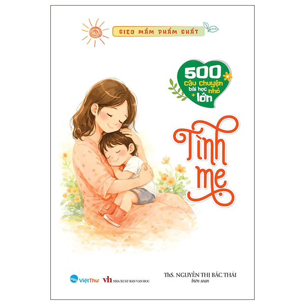 Bộ Gieo Mầm Phẩm Chất - 500 Câu Chuyện Nhỏ Bài Học Lớn - Sự Lương Thiện - Ảnh 15