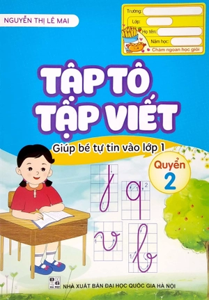 bộ giúp bé tự tin vào lớp 1 - tập tô, tập viết - quyển 2