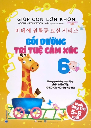 bộ giúp con lớn khôn - bồi dưỡng trí tuệ cảm xúc 6 (nuôi dạy trẻ 5-6 tuổi)