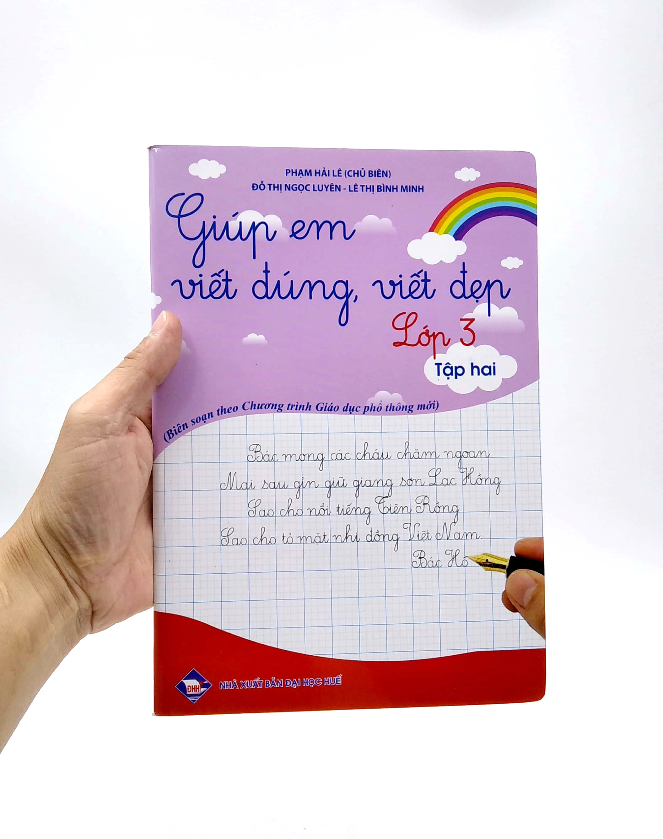 bộ giúp em viết đúng, viết đẹp lớp 3 - tập 2 (biên soạn theo chương trình giáo dục phổ thông mới)