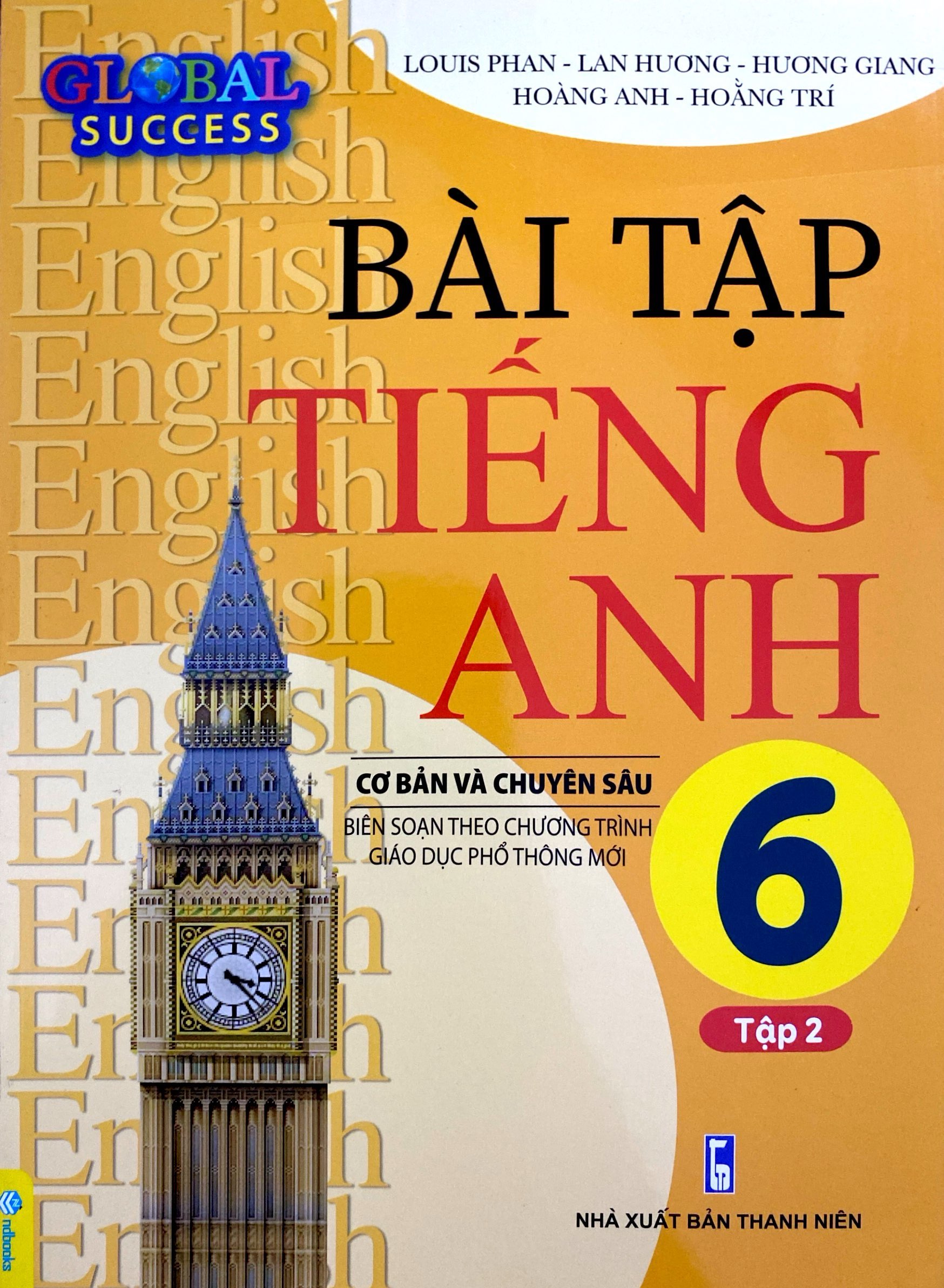 bộ global success - bài tập tiếng anh 6 cơ bản và chuyên sâu - tập 2 (biên soạn theo chương trình giáo dục phổ thông mới)