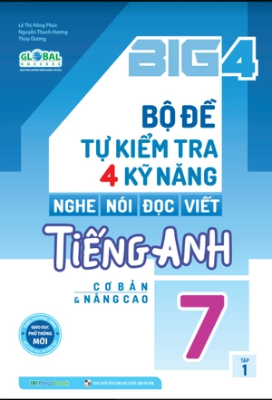 bộ global success - big 4 - bộ đề tự kiểm tra 4 kỹ năng nghe, nói, đọc, viết tiếng anh lớp 7 - tập 1 - cơ bản và nâng cao (tái bản 2023)